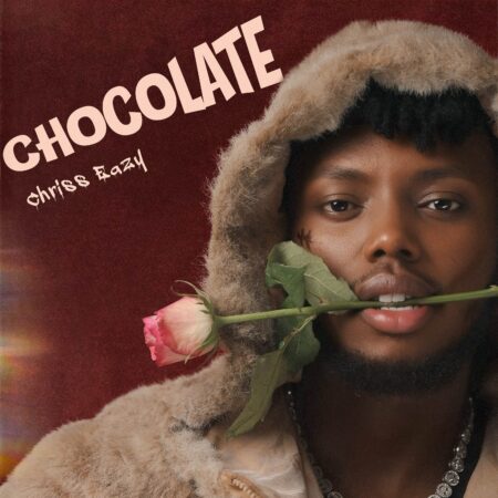 Chriss Eazy - CHOCOLATE